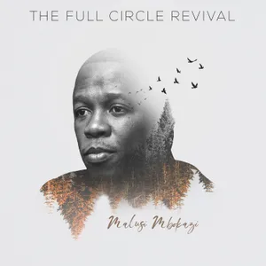 The Full Circle Revival — Malusi Mbokazi