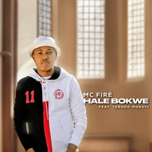 Hale Bokwe — MC Fire feat. Teboho Moruti
