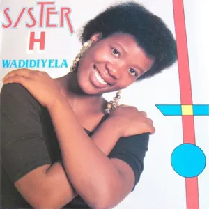 Wadidiyela — Sister H