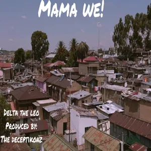 Mama We Single — Delta The Leo
