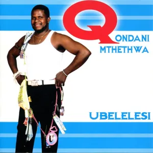Ubelelesi — Qondani Mthethwa