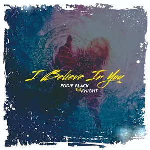 I Believe In You — Eddie Black