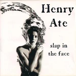 Slap In the Face — Henry Ate