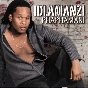 Phaphamani — Idlamanzi feat. uMgqumeni