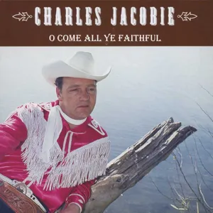 Come All Ye Faithfull — Charles Jacobie