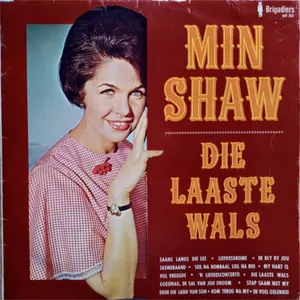 Die Laaste Wals — Min Shaw