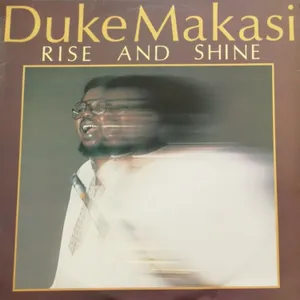 Rise And Shine — Duke Makasi