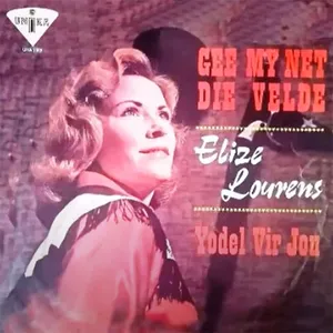 Gee My Net Die Velde-Yodel Vir Jou — Elize Lourens