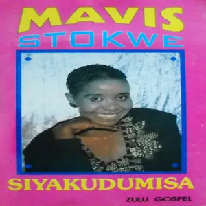 Siyakudumisa — Mavis Stokwe